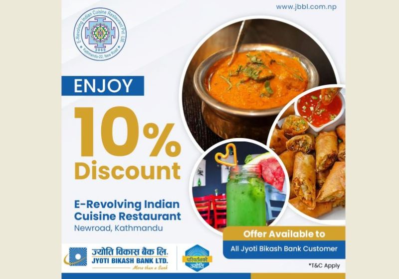 ज्योति विकास बैंकका ग्राहकहरुलाई “E-Revolving Indian Cuisine Restaurant” मा विशेष छुट