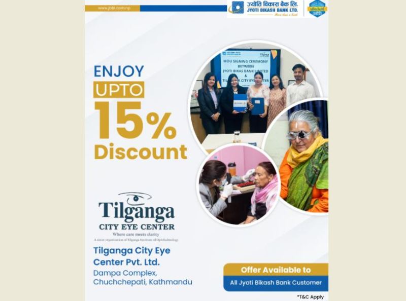 ज्योति विकास बैंकका ग्राहकहरुलाई “Tilganga City Eye Center” मा विशेष छुट