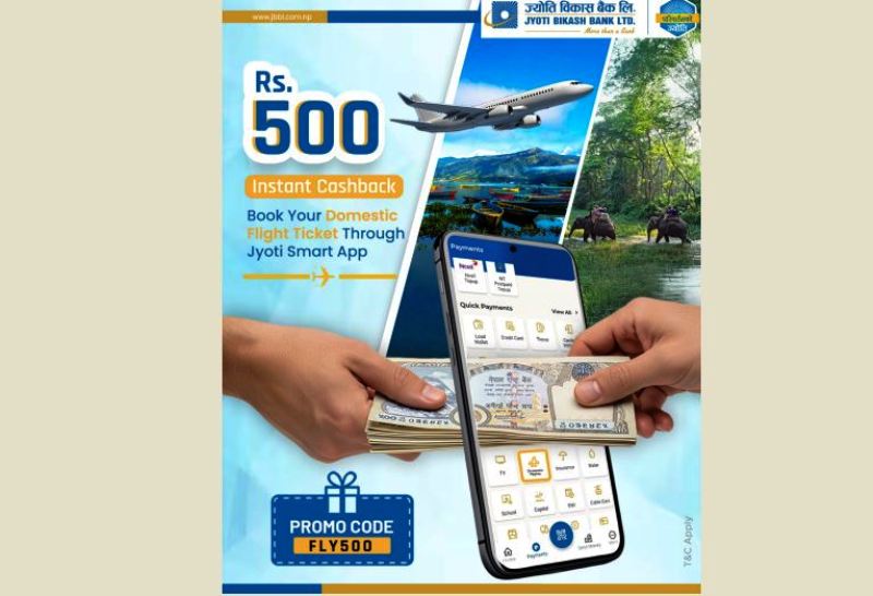 ज्योति विकास बैंकको मोबाईल बैंकिङ्ग एपबाट हवाई टिकट खरिदमा ५०० रुपैयाँ क्यासब्याक